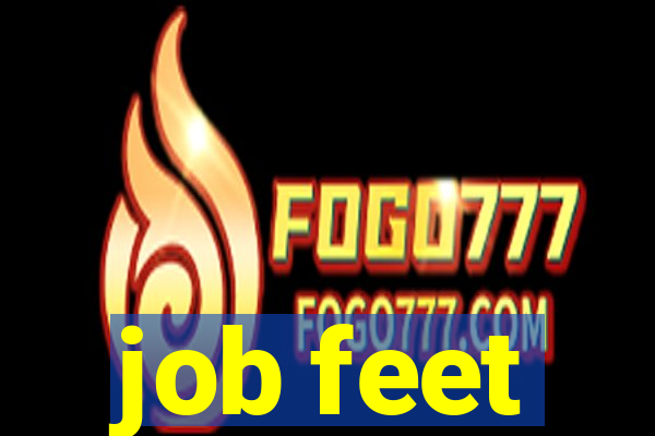 job feet